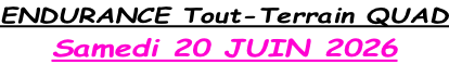 ENDURANCE Tout-Terrain QUAD Samedi 20 JUIN 2026